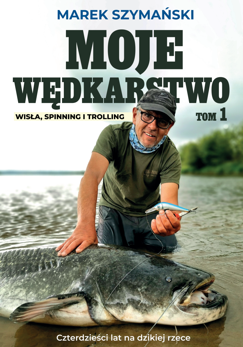 Okładka książki „Moje Wędkarstwo” – Marek Szymański